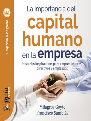 cover image of GuíaBurros: La importancia del capital humano en la empresa: Historias inspiradoras para emprendedores, directivos y empleados